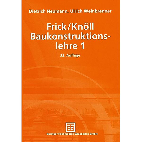 Frick/Knöll Baukonstruktionslehre 1, Dietrich Neumann, Ulrich Weinbrenner