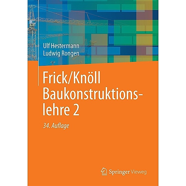 Frick/Knöll Baukonstruktionslehre 2, Ulf Hestermann, Ludwig Rongen
