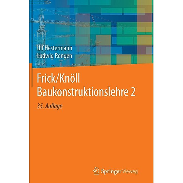 Frick/Knöll Baukonstruktionslehre 2, Ulf Hestermann, Ludwig Rongen