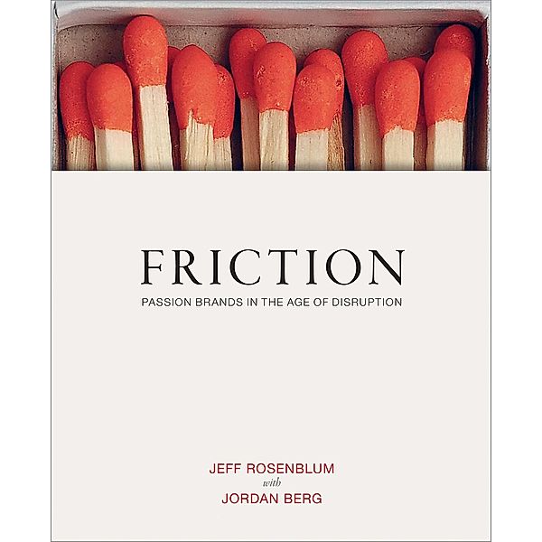 Friction, Jeff Rosenblum, Jordan Berg