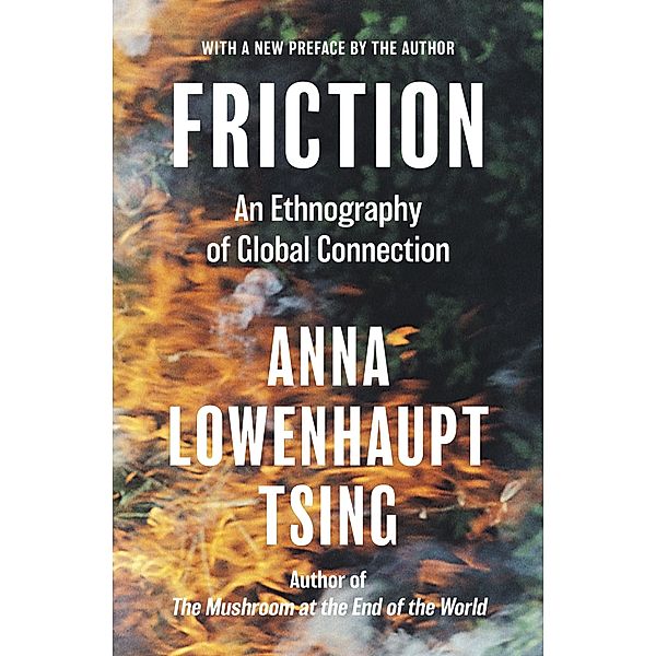 Friction, Anna Lowenhaupt Tsing