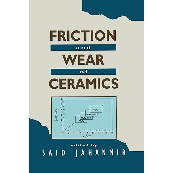 Friction and Wear of Ceramics, Said Jahanmir