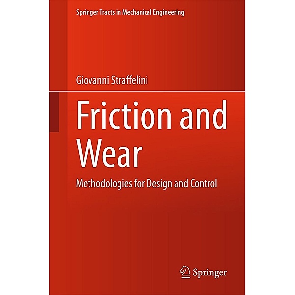 Friction and Wear / Springer Tracts in Mechanical Engineering, Giovanni Straffelini