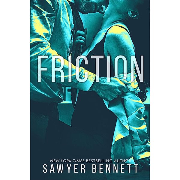 Friction (Legal Affairs, #6) / Legal Affairs, Sawyer Bennett