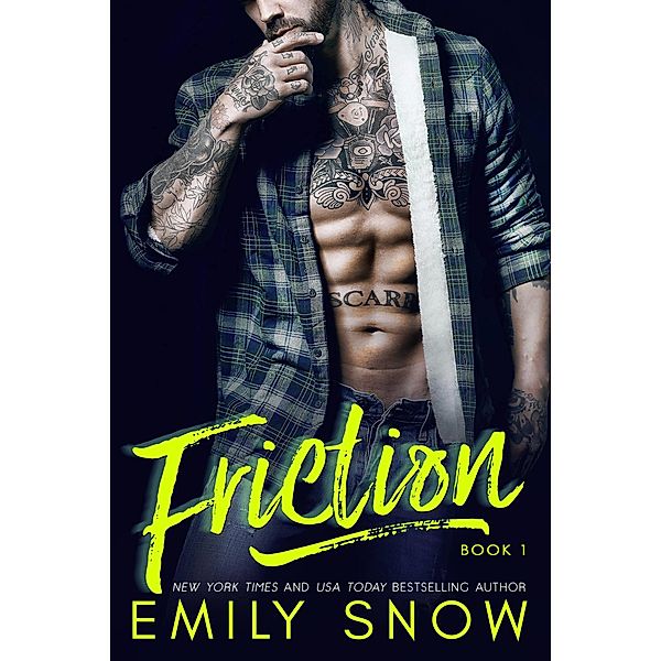 Friction: Part 1, Emily Snow