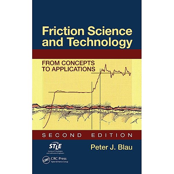 Friction Science and Technology, Peter J. Blau