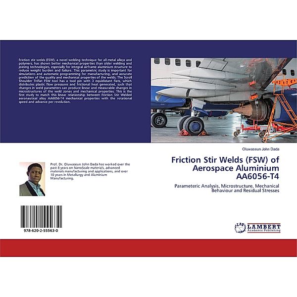Friction Stir Welds (FSW) of Aerospace Aluminium AA6056-T4, Oluwaseun John Dada