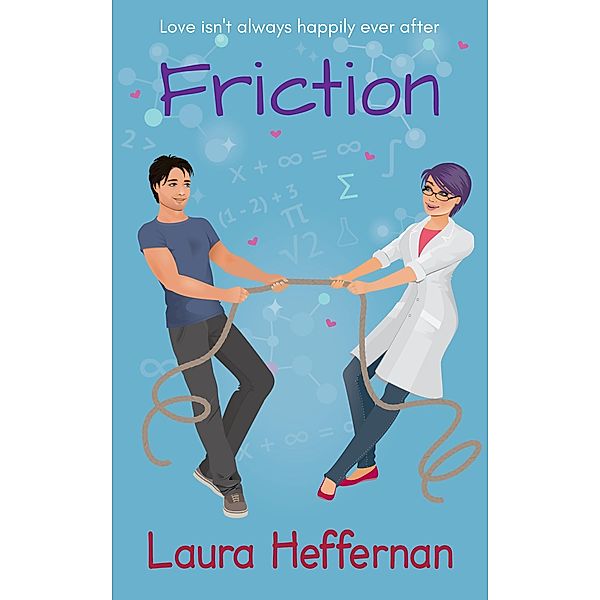 Friction (The Sassy Scientist, #1) / The Sassy Scientist, Laura Heffernan