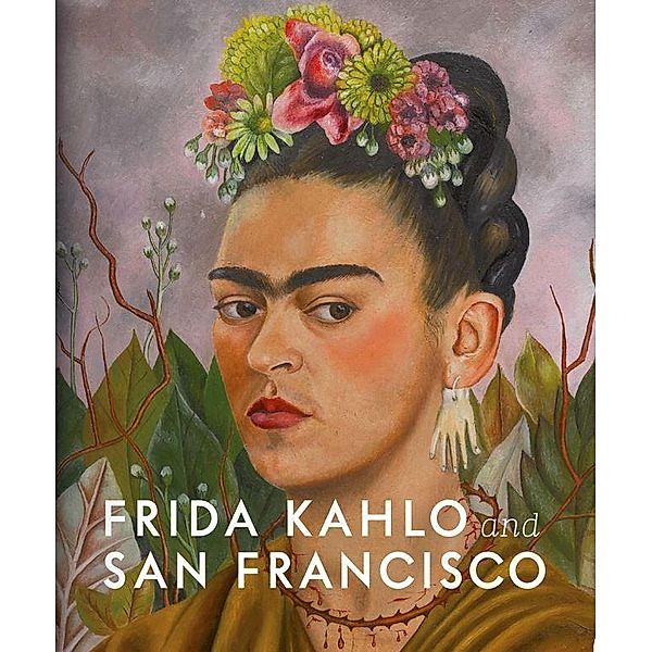 Frida Kahlo and San Francisco