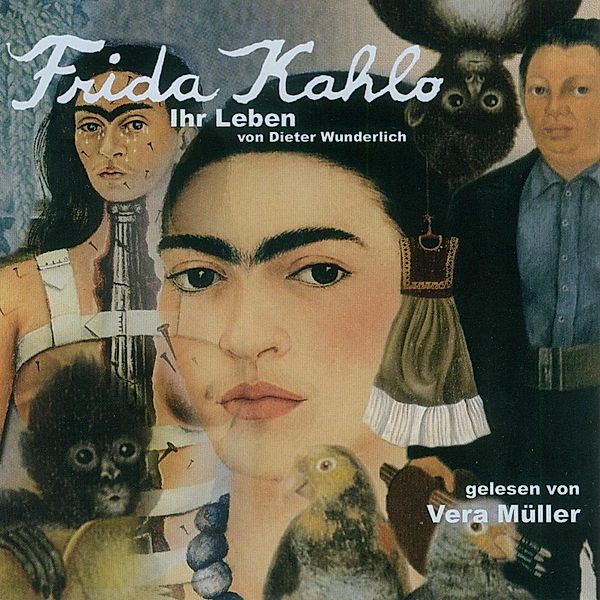 Frida Kahlo-Ihr Leben, Vera Müller