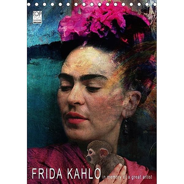 FRIDA KAHLO in memory of a great artist (Tischkalender 2017 DIN A5 hoch), Harald Fischer