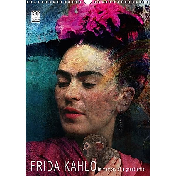 FRIDA KAHLO in memory of a great artist (Wandkalender 2018 DIN A3 hoch) Dieser erfolgreiche Kalender wurde dieses Jahr m, Harald Fischer