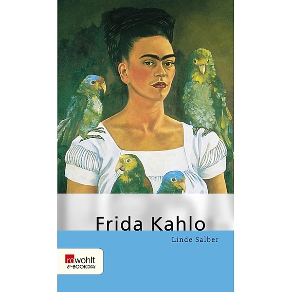 Frida Kahlo / Rowohlt Monographie, Linde Salber