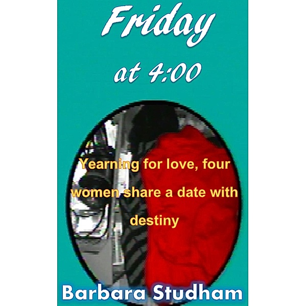Friday at 4:00 / Barbara Studham, Barbara Studham