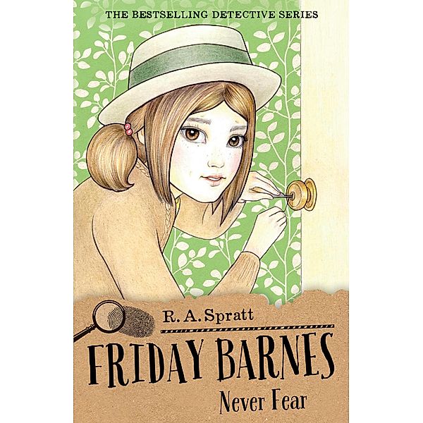 Friday Barnes 8: Never Fear / Friday Barnes Bd.8, R. A. Spratt