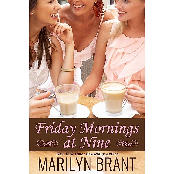 Friday Mornings at Nine, Marilyn Brant