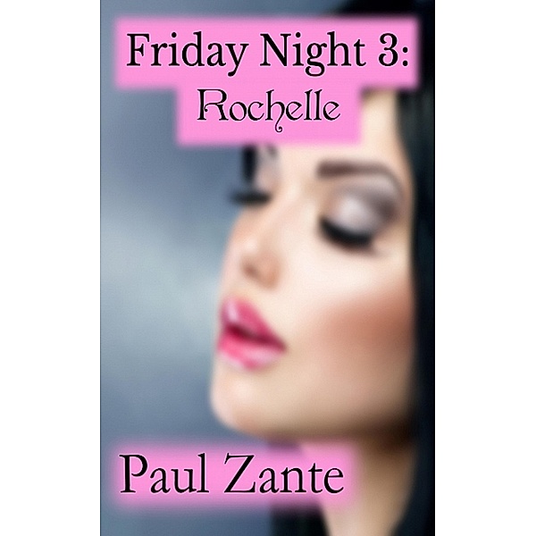 Friday Night 3: Rochelle, Paul Zante