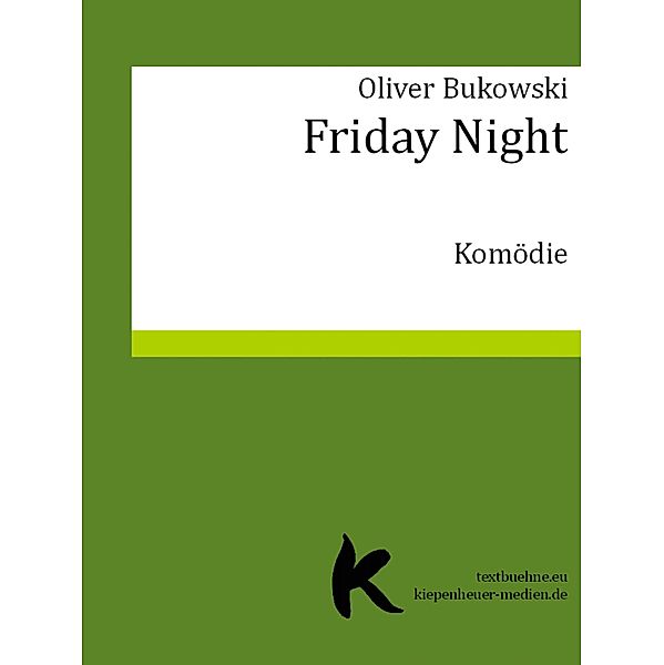 Friday Night, Oliver Bukowski