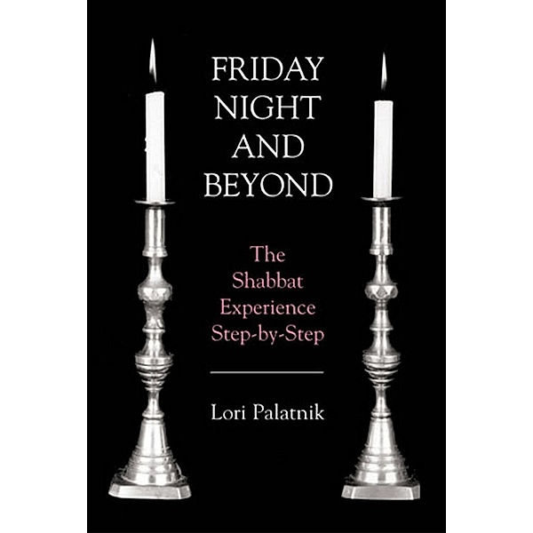 Friday Night and Beyond, Lori Palatnik