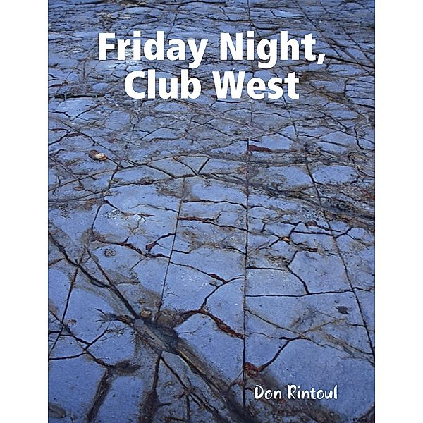 Friday Night, Club West, Don Rintoul