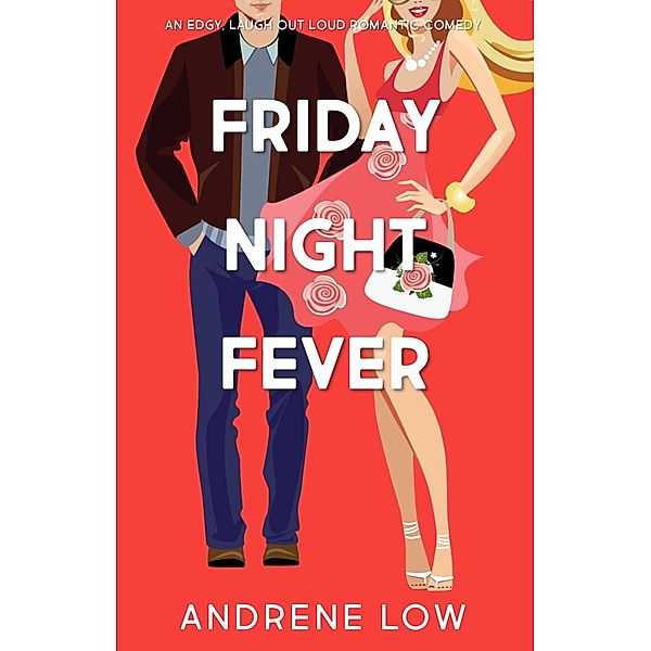 Friday Night Fever (The Seventies Collective, #1) / The Seventies Collective, Andrene Low