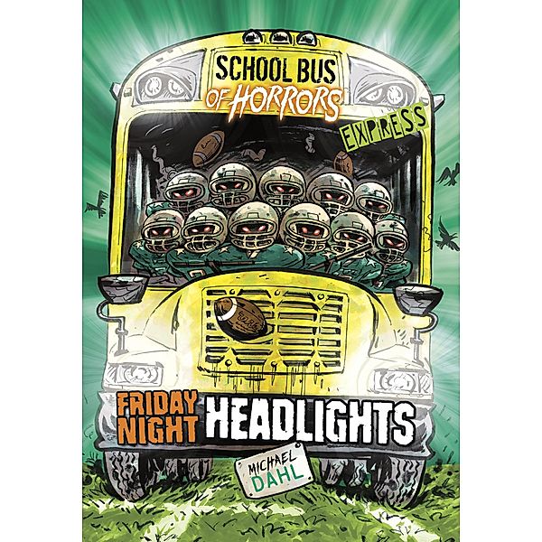 Friday Night Headlights - Express Edition / Raintree Publishers, Michael Dahl