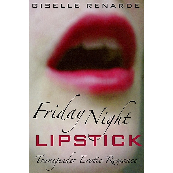 Friday Night Lipstick, Giselle Renarde