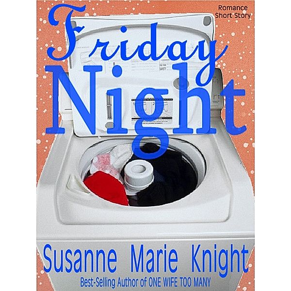 Friday Night (Short Story), Susanne Marie Knight