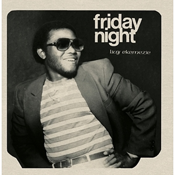 Friday Night (Vinyl), Livy Ekemezie