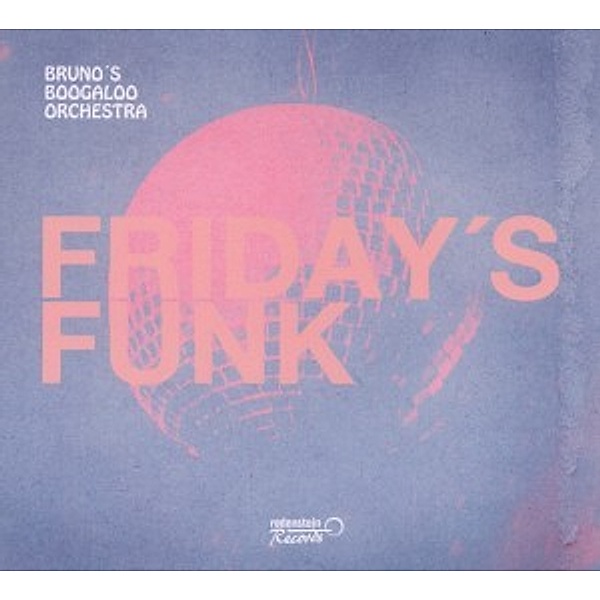 Friday'S Funk, Bruno's Boogaloo Orchestra