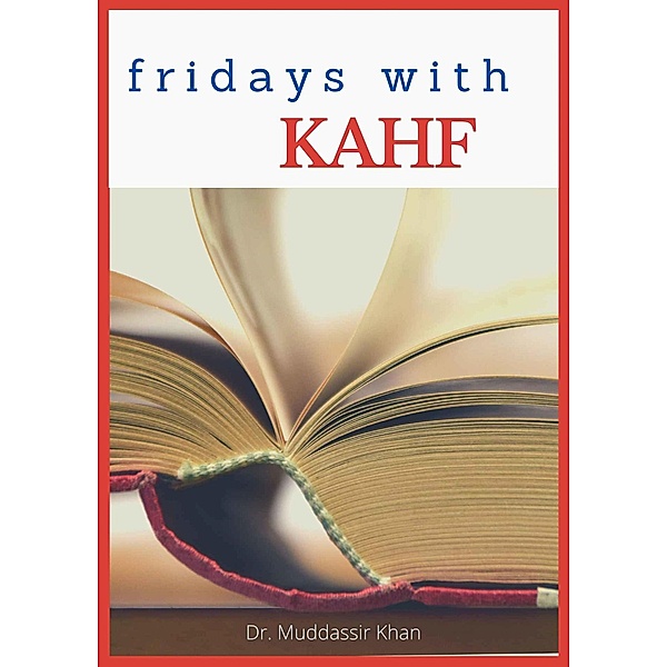 Fridays With Kahf, Muddassir Khan