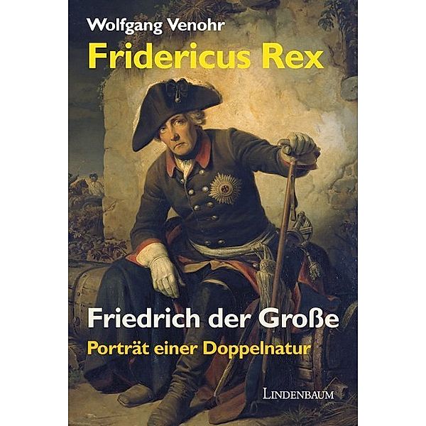 Fridericus Rex. Friedrich der Große, Wolfgang Venohr