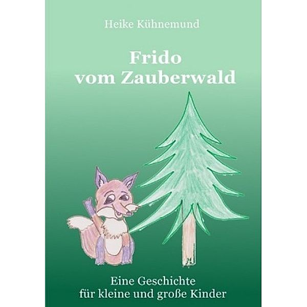 Frido vom Zauberwald, Heike Kühnemund