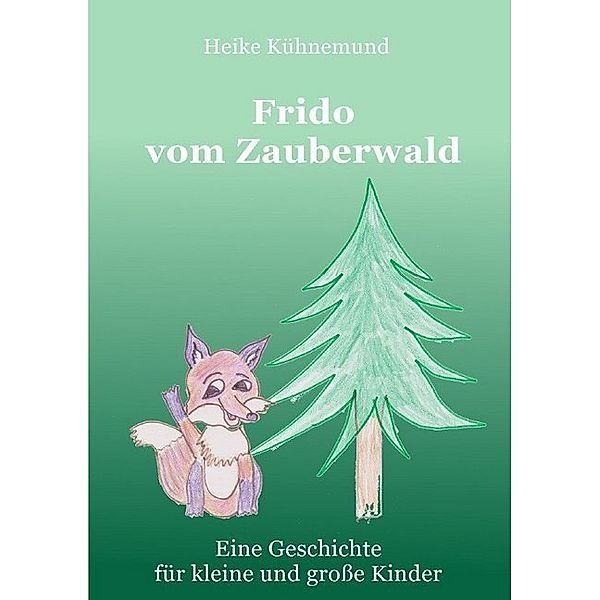 Frido vom Zauberwald, Heike Kühnemund