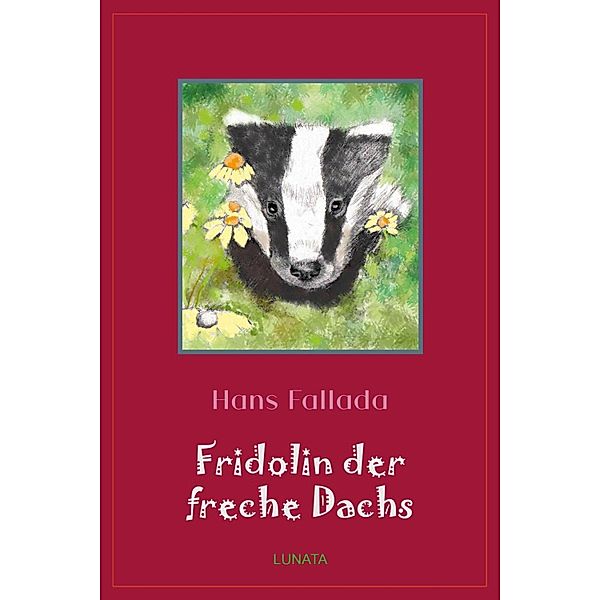 Fridolin der freche Dachs, Hans Fallada