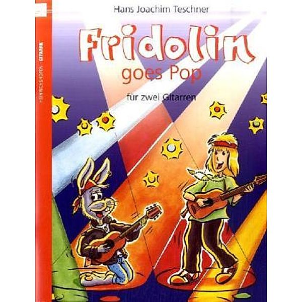 Fridolin goes Pop, für 2 Gitarren, Spielpartitur.Bd.1, Hans J. Teschner