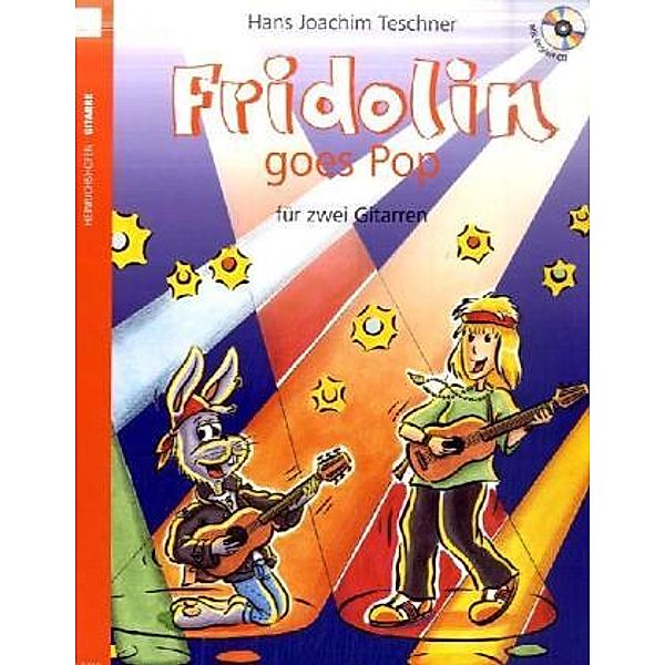 Fridolin goes Pop, für 2 Gitarren, Spielpartitur, m. Audio-CD.Bd.1, Hans J. Teschner