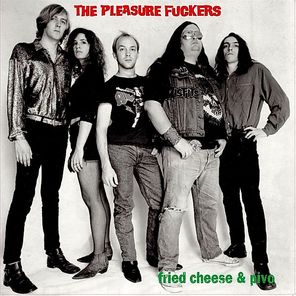 Fried Cheese An Pivo (Vinyl), The Pleasure Fuckers