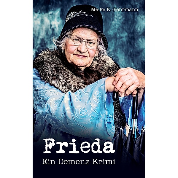 Frieda, Meike K. -Fehrmann