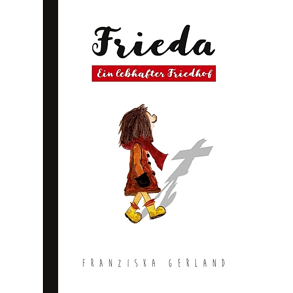 Frieda- Ein lebhafter Friedhof / Frieda Bd.1, Franziska Gerland
