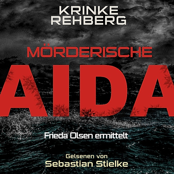 Frieda Olsen ermittelt - 2 - Mörderische AIDA Teil 2 (AIDA KRIMI), Krinke Rehberg