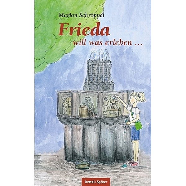 Frieda will was erleben . . ., Marion Schröppel