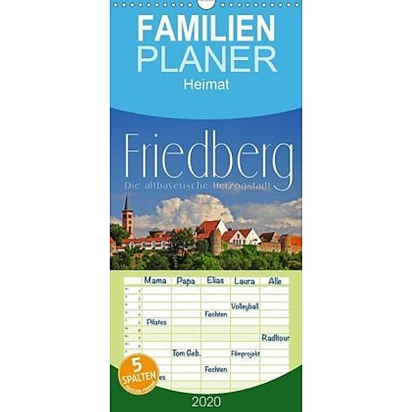 Friedberg. Die altbayerische Herzogstadt - Familienplaner hoch (Wandkalender 2020 , 21 cm x 45 cm, hoch), Reinhold Ratzer