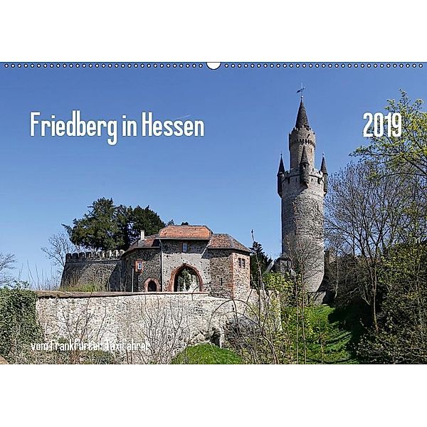 Friedberg in Hessen vom Frankfurter Taxifahrer (Wandkalender 2019 DIN A2 quer), Petrus Bodenstaff
