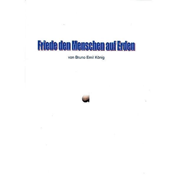 Friede den Menschen auf Erden / Hexen, Teufel, Ketzer Bd.6, Bruno Emil König