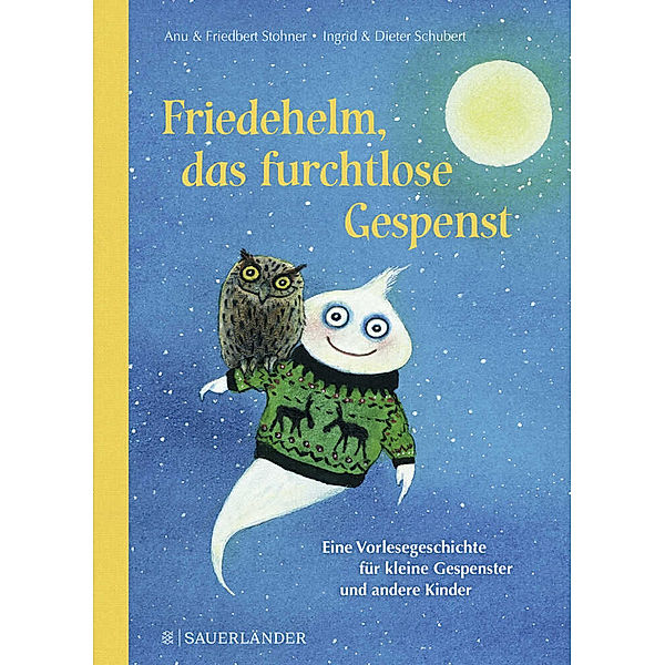 Friedehelm, das furchtlose Gespenst, Anu Stohner, Friedbert Stohner