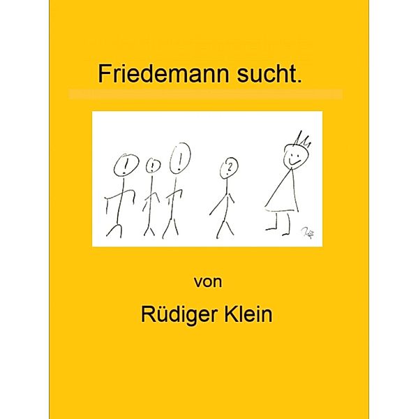 Friedemann sucht., Rüdiger Klein