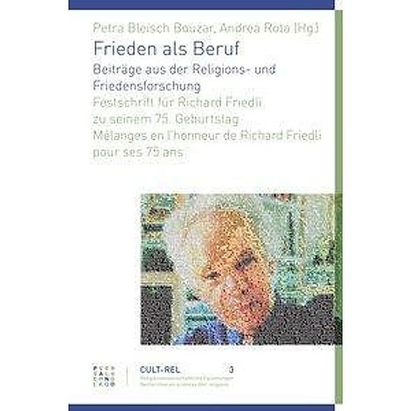 Frieden als Beruf. Beiträge aus der Religions- und Friedensf