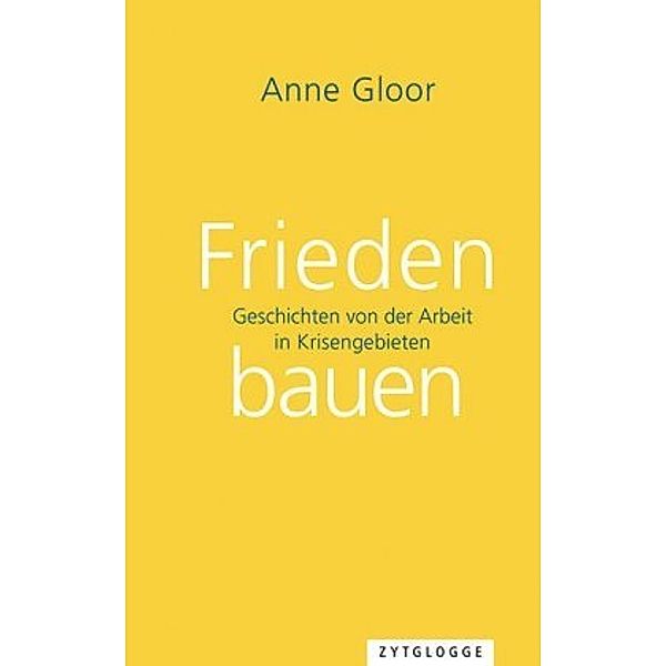 Frieden bauen, Anne Gloor