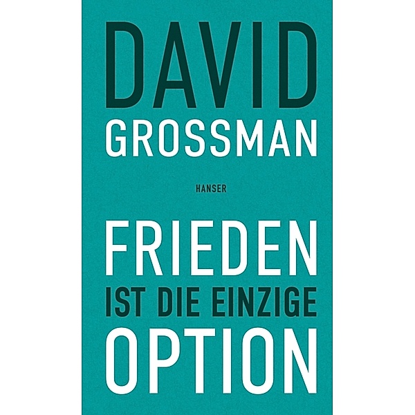 Frieden ist die einzige Option, David Grossman